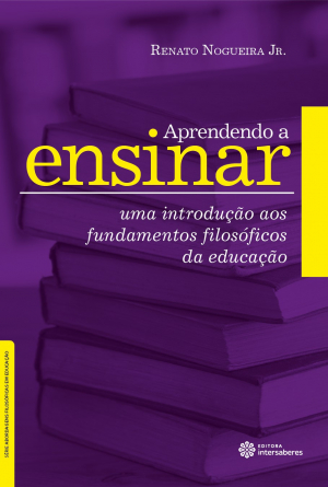 Aprendendo a ensinar uma introdução aos fundamentos filosóficos da educação